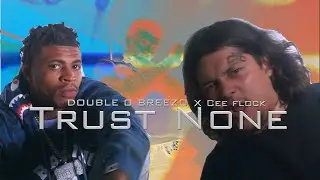 Trust None 323- Double O Breezo x Cee Flock (Music Video)