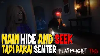 Kita Mabar yuk !! Main Hide And Seek Tapi Pakai Lampu Senter ??