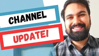 Channel Update!