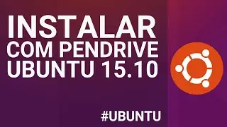 Como Instalar Ubuntu 15.10 com pendrive #tutorial