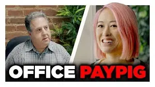 You're Getting an Office Paypig!