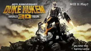 Will It Play Duke Nukem 3D World Tour Editon? (GTX 1650 Max-Q)