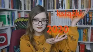 Najlepsze i najgorsze książki, które przeczytałam w 2020 roku