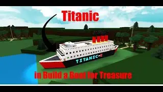 Titanic in Build a Boat for Treasure | ROBLOX