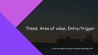2.3 Trend, Area of value and Entry/trigger