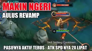 Penjelasan Skill Aulus Revamp - Semakin OP