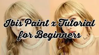ibisPaint X Painting Style Edit Tutorial for beginners