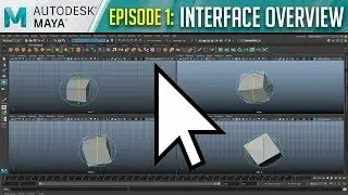 Maya Tutorial Series: Episode 1- Interface Overview (2018)