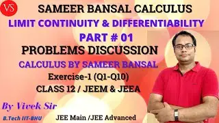 Calculus by Sameer Bansal-LIMIT CONTINUITY AND DIFFERENTIABILITY | Exercise 1- Q1-Q10 | Vivek Sir