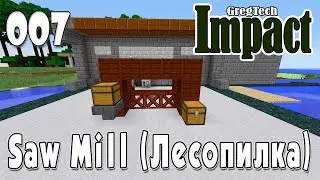 IMPACT GregTech #007 | Saw Mill (Лесопилка) | Прохождение 2024 #gregtech #minecraft #impact