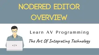 NodeRED & Raspberry Pi Part 5: NodeRED Editor Overview