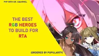 The BEST RGB Heroes to Build to Succeed in RTA [Epic Seven]