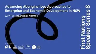 Advancing Aboriginal Led Approaches to Enterprise and Economic Development in NSW