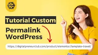Tutorial Custom Permalink WordPress - Setting Permalink WordPress