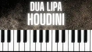 Dua Lipa - Houdini - Piano Tutorial