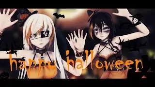 【MMD】 Happy Halloween!