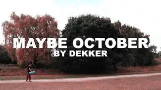 Dekker  - Maybe October (Official Video)