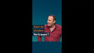 Hast du blindes Vertrauen?