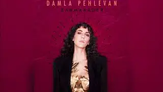 Damla Pehlevan - Konuşmak İstediğim (karmakader)
