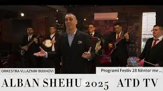 ALBAN SHEHU KUSH TË DO POTPURI 2025 - ATD TV PEJË