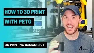 3D Printing Basics: How to Print PETG