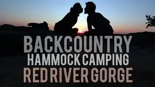Backpack Hammock Camping | Red River Gorge, Kentucky