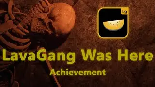 BONELAB - LavaGang Was Here Achievement
