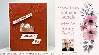 More Than Autumn Bundle Card idea 3 of 4 with So Swirly folder Stampin' Up!