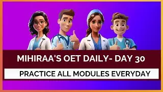 MIHIRAA'S OET DAILY PRACTICE - DAY 30 | MIHIRAA