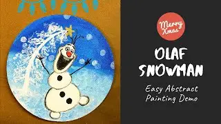 Disney Olaf Snowman/Easy Abstract Painting/Demo for Beginners/Art Therapy/#08