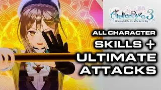 Atelier Ryza 3 - All Character Skills Showcase and Ultimate Attacks