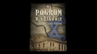 Tajemnice pogromu w Krakowie (Radosław Patlewicz)