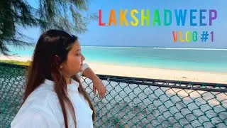 LAKSHADWEEP TRAVEL VLOG | How to travel to Lakshadweep | Budget, Accomodation & Tour Guide | Ep 1