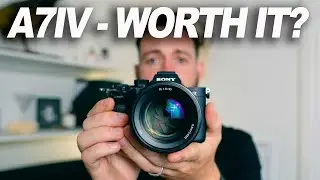 Sony A7IV 6 Months Later - Is it Worth the Upgrade from the A7iii?