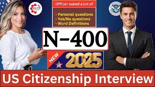 US Citizenship Naturalization Interview Questions/Answers, Actual Real Experience, Immigration, N400