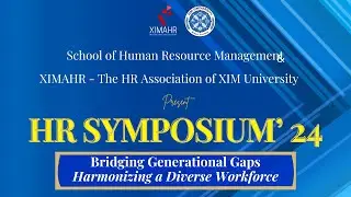 HR Symposium 24 | Bridging Generation Gaps | School of Human Resource Management | XIM University