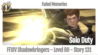FFXIV Faded Memories - Story Guide 131 - Shadowbringers