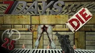 7 Days To Die Mindcrack Server - Project Underground Plantation! #25 | Docm77
