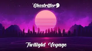 Ghostrifter Official - Twilight Voyage [Synthwave]
