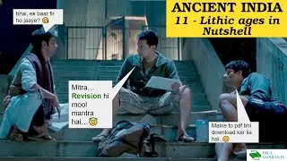 Ancient History 11 - Lithic Ages in Nutshell |Mitra…Revision hi mool mantra hai😇 | UPSC|Abhishek Sir