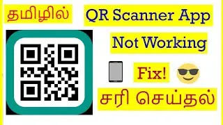 How to Fix QR Scanner App Not Working Problem in Mobile Tamil | VividTech