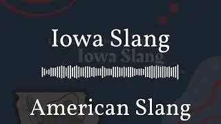 American Slang - Iowa Slang