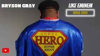 Bryson Gray - LIKE EMINEM (EMINEM DISS TRACK) [MUSIC VIDEO]