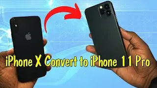 Convert iPhone X into iPhone11 Pro | iPhone 11 Pro Housing