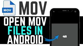 HOW TO OPEN MOV FILES IN ANDROID! | NEW UPDATED TUTORIAL 2026!