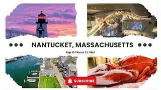 Top 10 Things to Do in Nantucket, Massachusetts