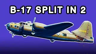 B-17 Split In Two