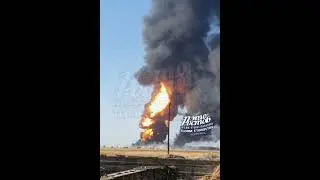 🔥Грандіозний вибух і пожежа на нафтосховищі у Ростовській області