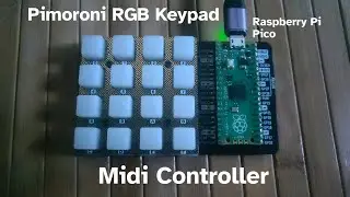 Pimoroni RGB Keypad Midi Controller