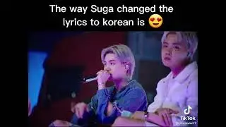 The way suga changed the lyrics to korea